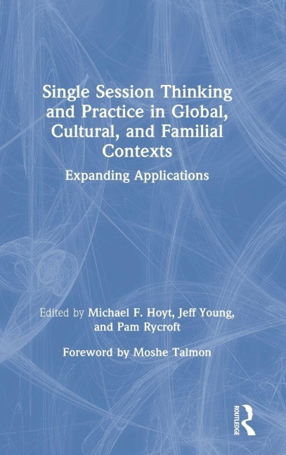 Single Session Thinking and Practice in Global, Cultural, and Familial Contexts - 