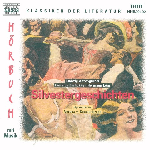 Silvestergeschichten - Ludwig Anzengruber, Hermann Löns, Johann Zschokke
