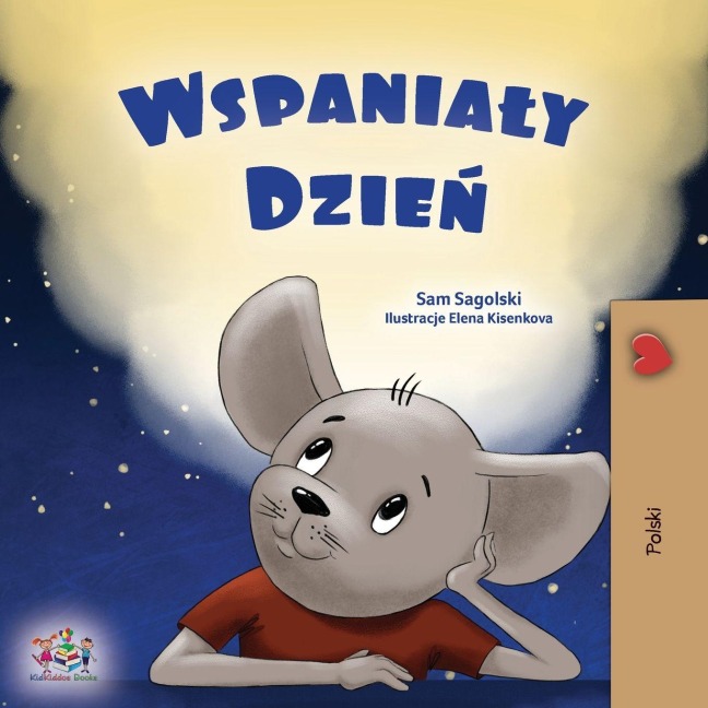 A Wonderful Day (Polish Children's Book) - Sam Sagolski, Kidkiddos Books