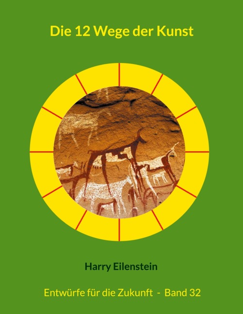 Die 12 Wege der Kunst - Harry Eilenstein