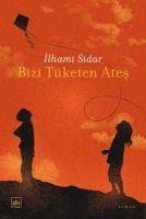 Bizi Tüketen Ates - Ilhami Sidar