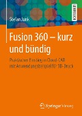 Cover-Bild zum Titel 'Fusion 360 - kurz und bündig' von 'Stefan Junk'