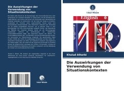 Die Auswirkungen der Verwendung von Situationskontexten - Khulud Alharbi