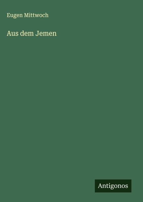 Aus dem Jemen - Eugen Mittwoch
