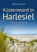 Cover-Bild zum Titel 'Küstenmord in Harlesiel. Ostfrieslandkrimi' von 'Rolf Uliczka'