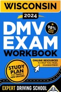 Wisconsin DMV Exam Workbook: The Ultimate Guide with 400+ Questions, a Detailed Study Plan, and Bonus Tools for Exam Success - Eric Miles