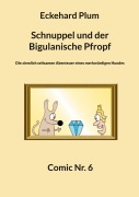 Cover-Bild zum Titel 'Schnuppel und der Bigulanische Pfropf' von 'Eckehard Plum'