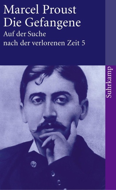 Auf der Suche nach der verlorenen Zeit 5. Die Gefangene - Marcel Proust