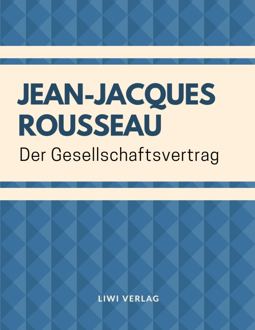 Der Gesellschaftsvertrag - Jean-Jacques Rousseau