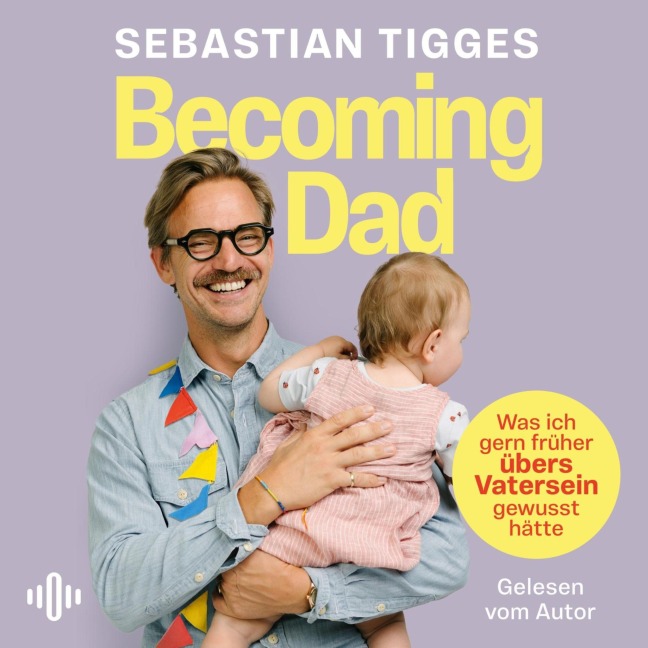 Becoming Dad - Sebastian Tigges