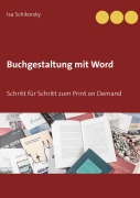 Cover-Bild zum Titel 'Buchgestaltung mit Word' von 'Isa Schikorsky'
