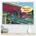 Mauerfall Berlin 1989 ¿ 1990 (hochwertiger Premium Wandkalender 2024 DIN A2 quer), Kunstdruck in Hochglanz - Peter Kersten