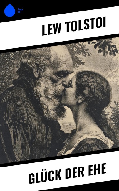 Glück der Ehe - Lew Tolstoi