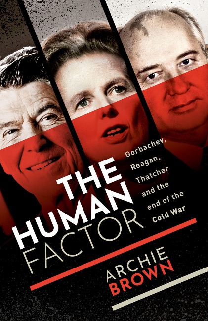 The Human Factor - Archie Brown