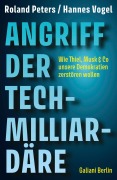 Cover-Bild zum Titel 'Angriff der Tech-Milliardäre' von 'Roland Peters, Hannes Vogel'
