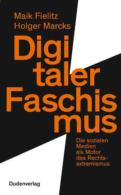 Digitaler Faschismus - Holger Marcks, Maik Fielitz