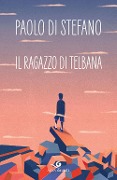 Il ragazzo di Telbana - Paolo Di Stefano