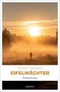 Cover-Bild zum Titel 'Eifelwächter' von 'Rudolf Jagusch'
