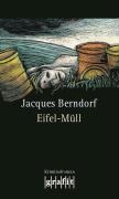 Cover-Bild zum Titel 'Eifel-Müll' von 'Jacques Berndorf'