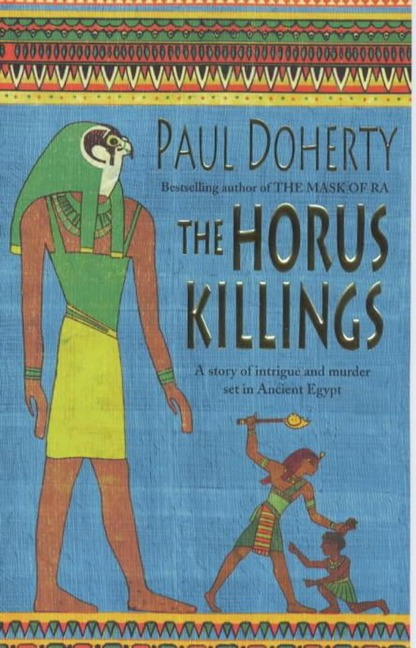 The Horus Killings (Amerotke Mysteries, Book 2) - Paul Doherty