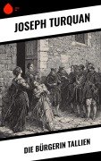 Cover-Bild zum Titel 'Die Bürgerin Tallien' von 'Joseph Turquan'