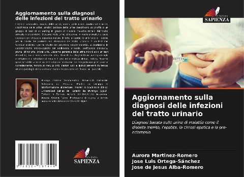 Aggiornamento sulla diagnosi delle infezioni del tratto urinario - Aurora Martinez-Romero, José Luis Ortega-Sánchez, José de Jesús Alba-Romero