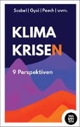 Cover-Bild zum Titel 'Klimakrisen' von 'John von Düffel, Gert Scobe, Julian Zuber, Niko Paech, Gregor Gysi'