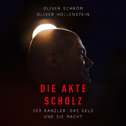 Die Akte Scholz - Oliver Hollenstein, Oliver Schröm