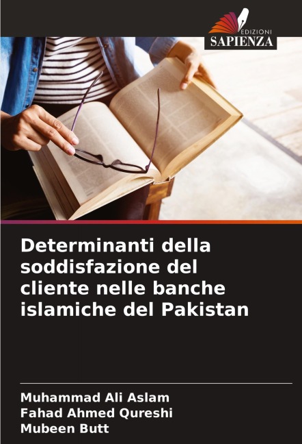 Determinanti della soddisfazione del cliente nelle banche islamiche del Pakistan - Muhammad Ali Aslam, Fahad Ahmed Qureshi, Mubeen Butt