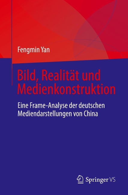 Bild, Realität und Medienkonstruktion - Fengmin Yan