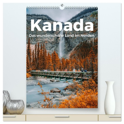 Kanada - Das wunderschöne Land im Norden. (hochwertiger Premium Wandkalender 2024 DIN A2 hoch), Kunstdruck in Hochglanz - M. Scott