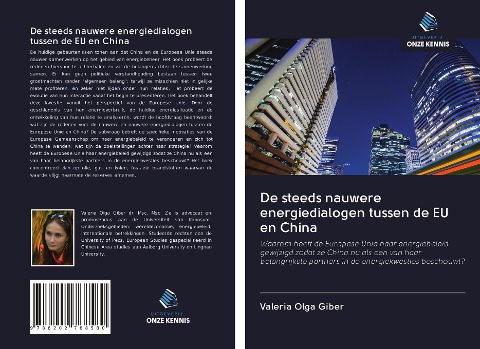 De steeds nauwere energiedialogen tussen de EU en China - Valeria Olga Giber