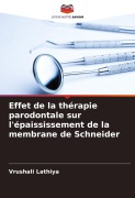 Cover-Bild zum Titel 'Effet de la thérapie parodontale sur l'épaississement de la membrane de Schneider' von 'Vrushali Lathiya'