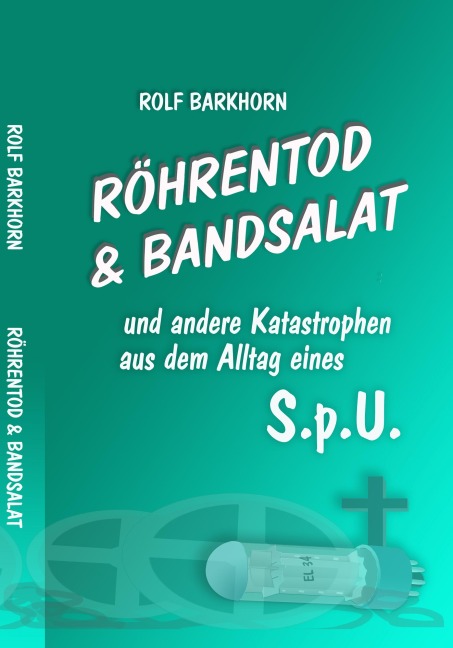 Röhrentod & Bandsalat - Rolf Barkhorn