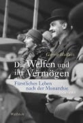 Die Welfen und ihr Vermögen - Gerrit Hollatz