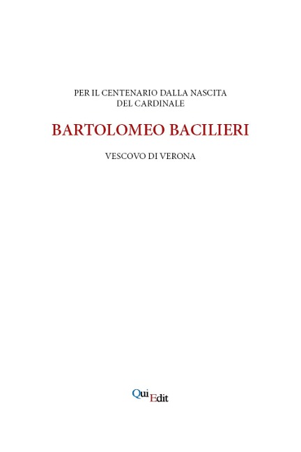 Per il centenario della nascita di Bartolomeo Bacilieri Vescovo di Verona - 