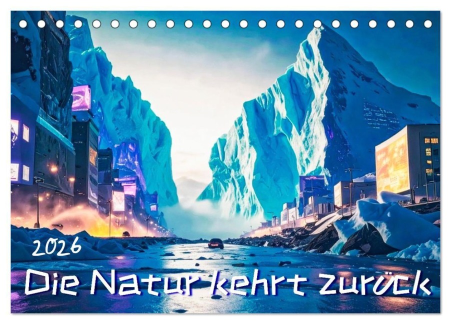 Die Natur kehrt zurück (Tischkalender 2026 DIN A5 quer), CALVENDO Monatskalender - Werner Braun