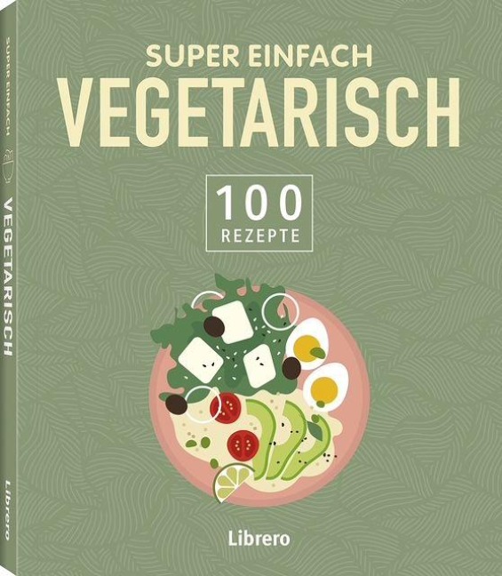 Super Einfach - Vegetarisch - 