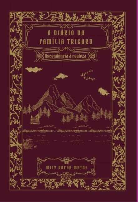 O Diário Da Família Trigard - Wily Rocha Matos
