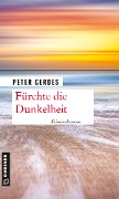 Cover-Bild zum Titel 'Fürchte die Dunkelheit' von 'Peter Gerdes'