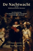 Cover-Bild zum Titel 'De Nachtwacht van de Middelnederlandse literatuur' von 'Robert Castermans'