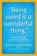 Cover-Bild zum Titel 'Being Weird Is a Wonderful Thing' von 'Kathryn Petras, Ross Petras'