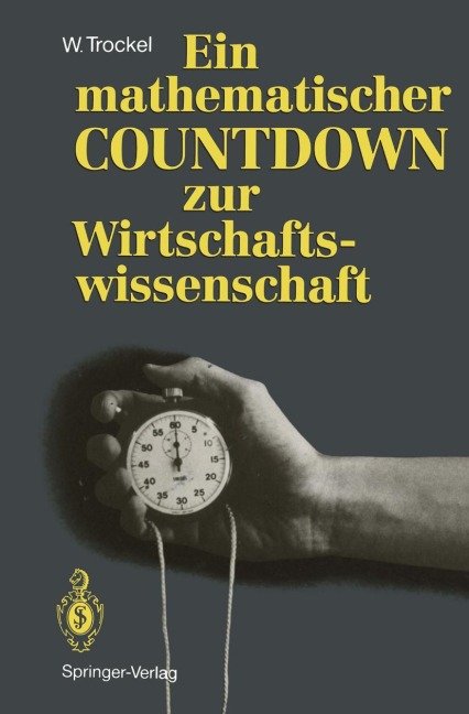 Ein mathematischer COUNTDOWN zur Wirtschaftswissenschaft - Walter Trockel