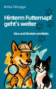 Cover-Bild zum Titel 'Hinterm Futternapf geht's weiter' von 'Britta Ollrogge'