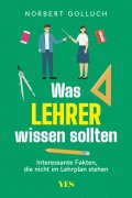 Cover-Bild zum Titel 'Was Lehrer wissen sollten' von 'Norbert Golluch'