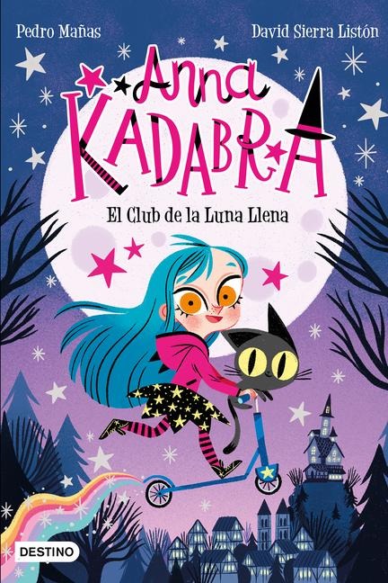 Anna Kadabra 1. El Club de la Luna Llena - Pedro Mañas