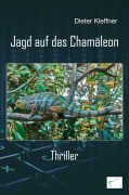 Cover-Bild zum Titel 'Jagd auf das Chamäleon' von 'Dieter Kleffner'