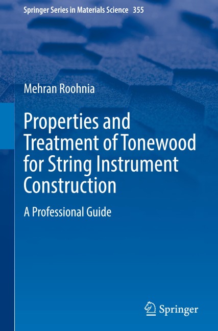 Properties and Treatment of Tonewood for String Instrument Construction - Mehran Roohnia