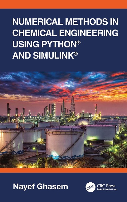 Numerical Methods in Chemical Engineering Using Python® and Simulink® - Nayef Ghasem