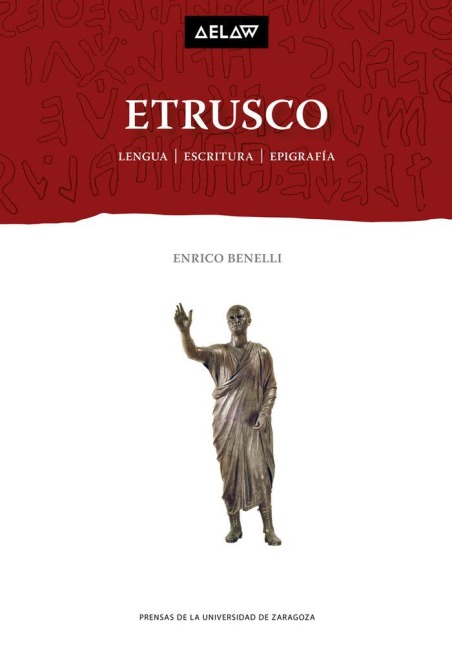 Etrusco : lengua, escritura, epigrafía - Enrico Benelli